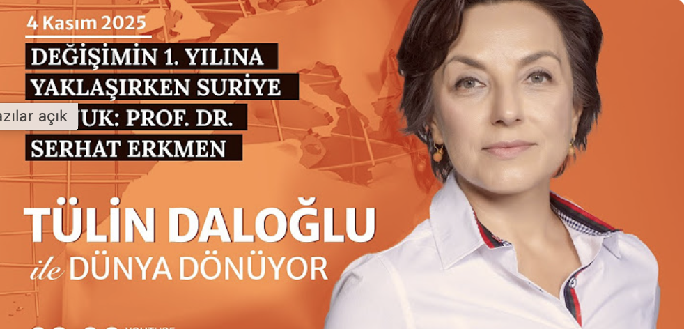 Tülin Daloğlu - Değişimin 1. Yılına Yaklaşırken Suriye