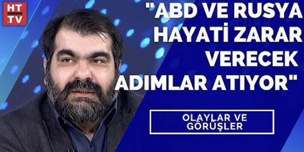  "ABD ve Rusya hayati zarar verecek adımlar atıyor" Doç. Dr. Serhat Erkmen
